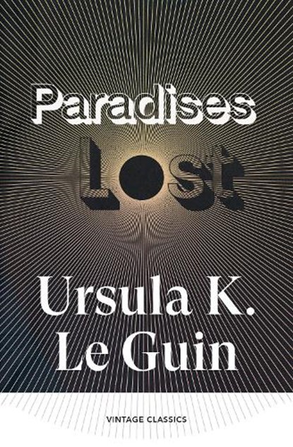 Paradises Lost, Ursula K. Le Guin - Paperback - 9781529984804