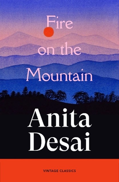 Fire On The Mountain, Anita Desai - Paperback - 9781529986044