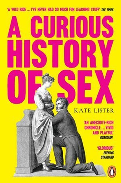 A Curious History of Sex, Kate Lister - Ebook - 9781529986495