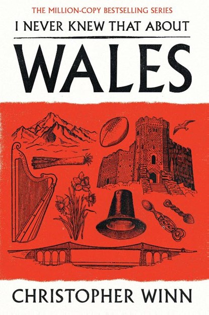 I Never Knew That About Wales, Christopher Winn - Gebonden - 9781529994834