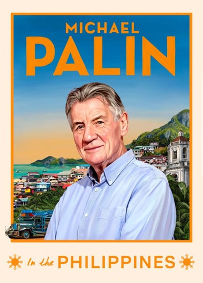 Michael Palin in the Philippines, Michael Palin - Gebonden - 9781529995923