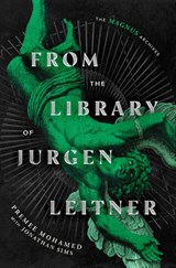 From the Library of Jurgen Leitner - Premee Mohamed ; Jonathan Sims - 9781529999228
