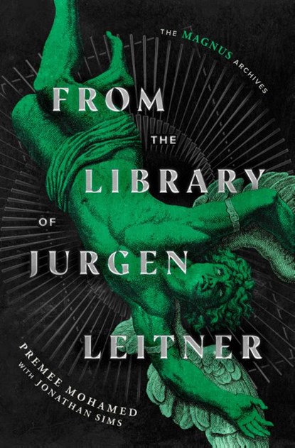From the Library of Jurgen Leitner, Premee Mohamed ; Jonathan Sims - Paperback - 9781529999235