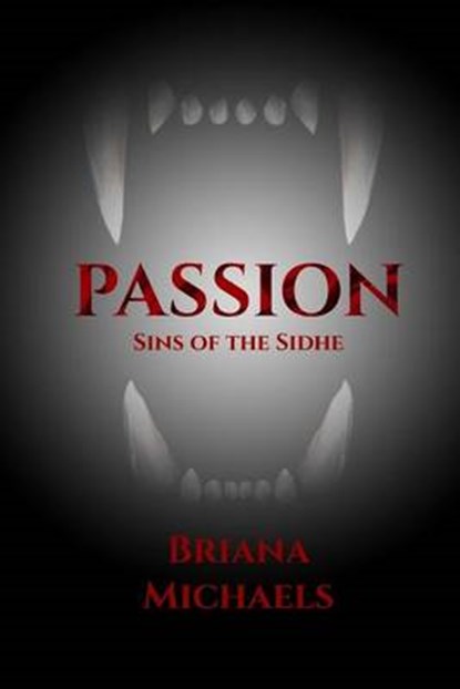 Passion, MICHAELS,  Briana - Paperback - 9781530176250