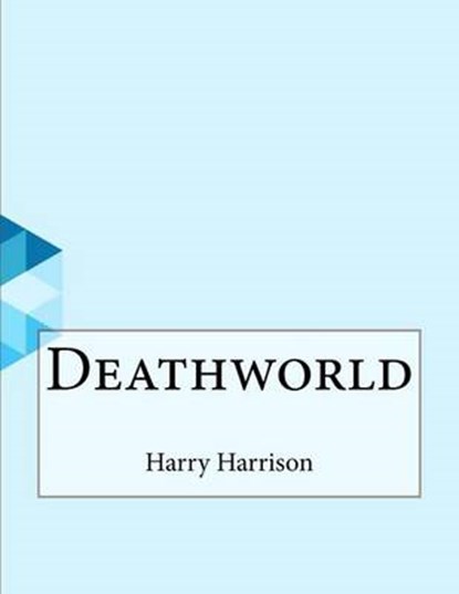 Deathworld, HARRISON,  Harry - Paperback - 9781530194896