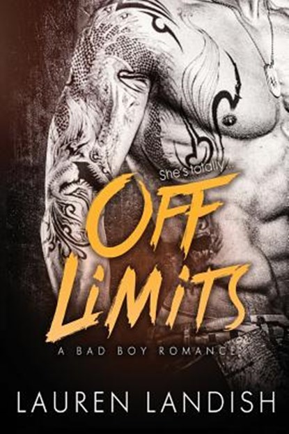 Off Limits: A Bad Boy Romance, Lauren Landish - Paperback - 9781530239320