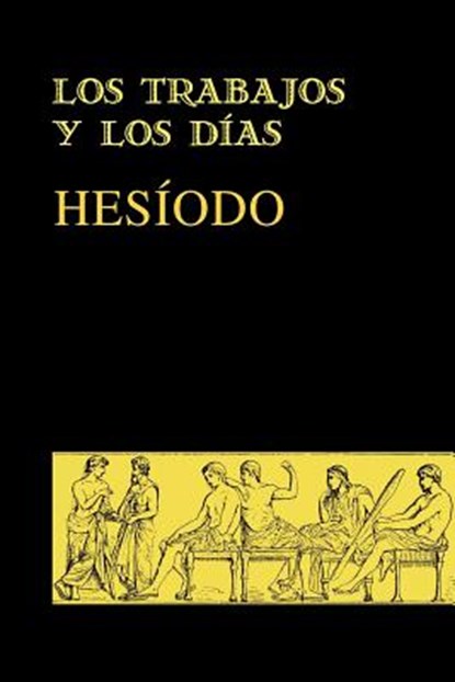 Los trabajos y los días, Hesiod - Paperback - 9781530294435