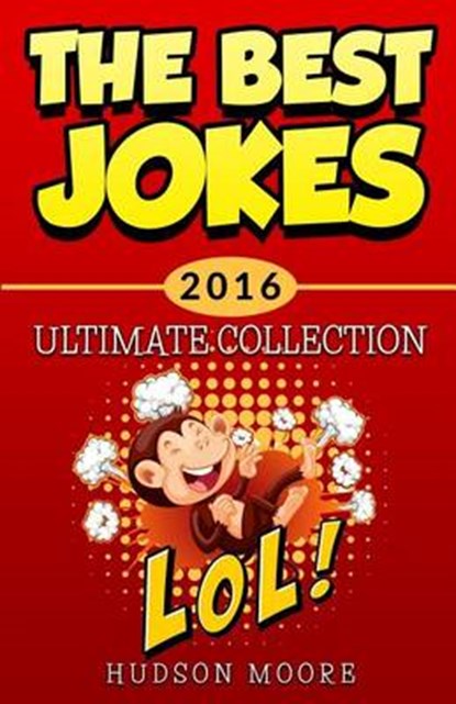 Best Jokes 2016 Ultimate Collection, MOORE,  Hudson - Paperback - 9781530407460