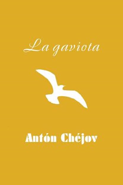La gaviota, Anton Chejov - Paperback - 9781530441563