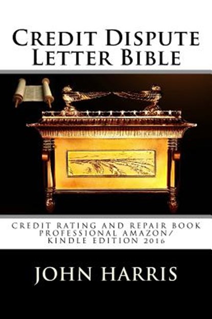 Credit Dispute Letter Bible, John D. Harris - Paperback - 9781530481309