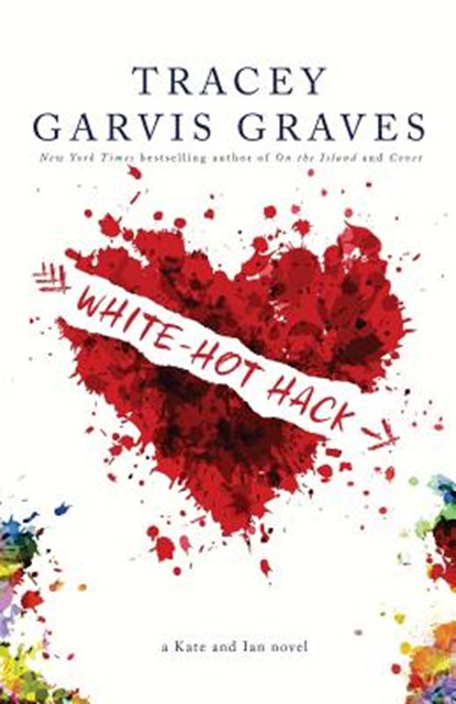 White-Hot Hack, Tracey Garvis Graves - Paperback - 9781530555253