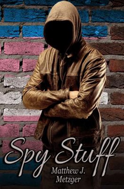 Spy Stuff, Matthew J. Metzger - Paperback - 9781530638772