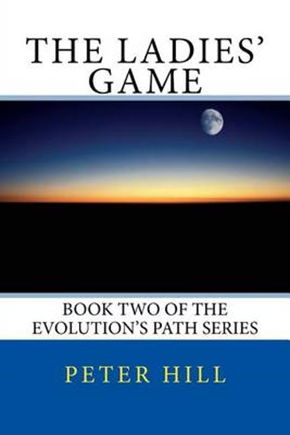 The Ladies' Game, HILL,  Peter - Paperback - 9781530763870
