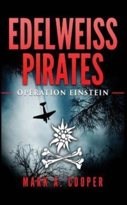 Edelweiss Pirates, Mark A Cooper - Paperback - 9781530804641