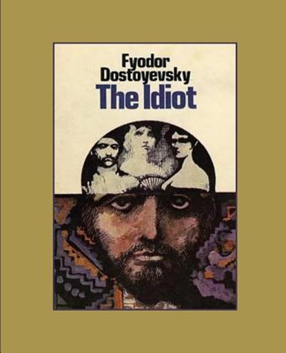 The Idiot, Fyodor Dostoyevsky - Paperback - 9781530832811