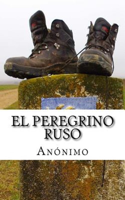 El peregrino ruso, Anonimo - Paperback - 9781530842568