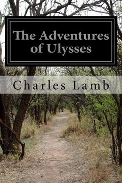 The Adventures of Ulysses, Charles Lamb - Paperback - 9781530849673