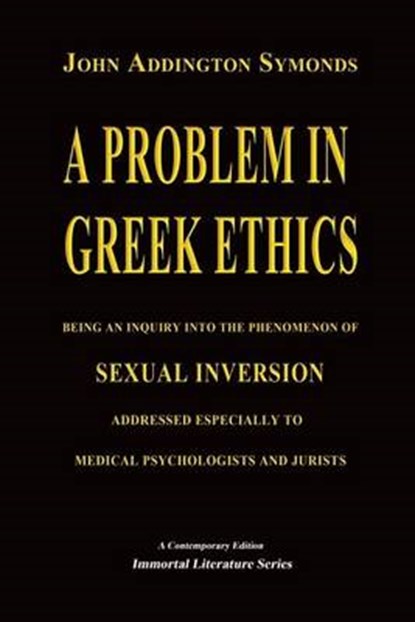 A Problem in Greek Ethics - (Annotated), John Addington Symonds - Paperback - 9781530910854