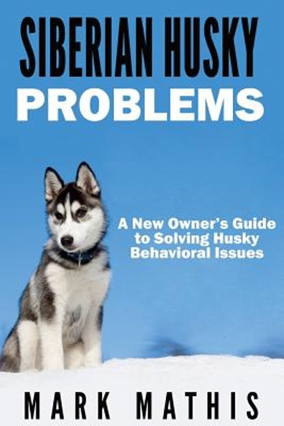 Siberian Husky, Mark Mathis - Paperback - 9781530919437