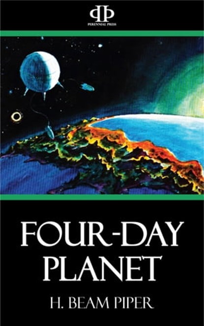 Four-Day Planet, H. Beam Piper - Ebook - 9781531259709