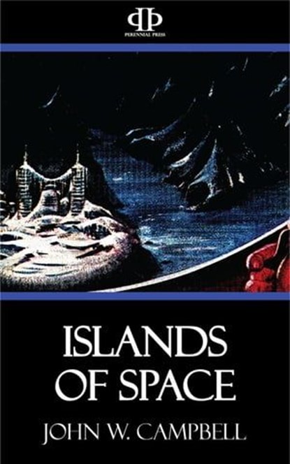 Islands of Space, John W. Campbell - Ebook - 9781531260156