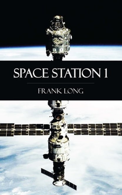 Space Station 1, Frank Long - Ebook - 9781531260217