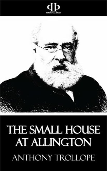 The Small House at Allington, Anthony Trollope - Ebook - 9781531260408