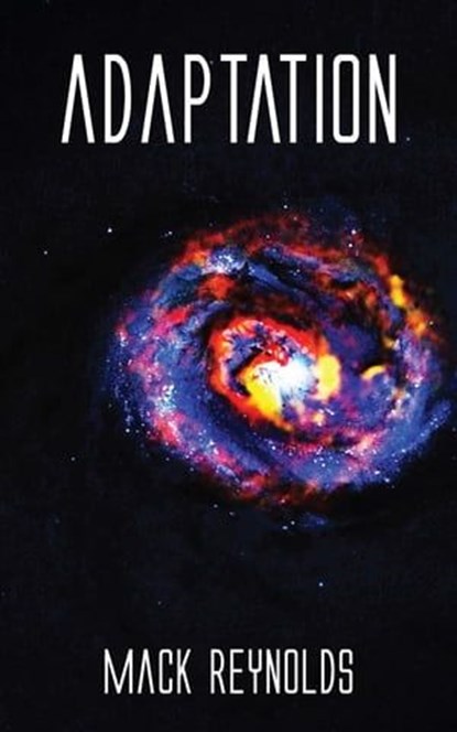 Adaptation, Mack Reynolds - Ebook - 9781531264468