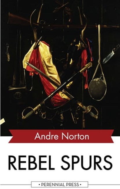 Rebel Spurs, Andre Norton - Ebook - 9781531264765