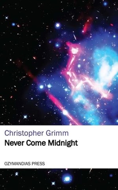 Never Come Midnight, Christopher Grimm - Ebook - 9781531265434