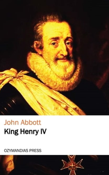King Henry the Fourth, John Abbott - Ebook - 9781531265632