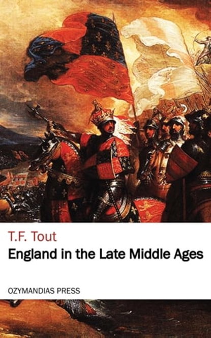 England in the Late Middle Ages, T. F. Tout - Ebook - 9781531266974