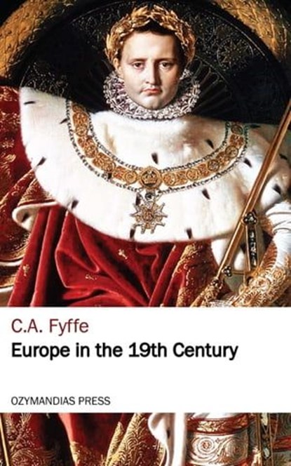 Europe in the 19th Century, C. A. Fyffe - Ebook - 9781531267247