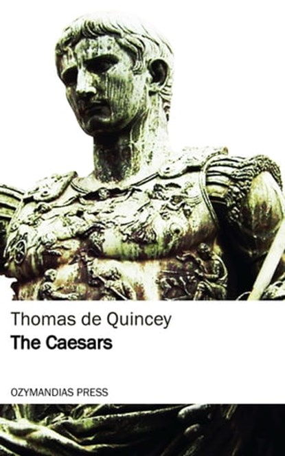 The Caesars, Thomas De Quincey - Ebook - 9781531267704