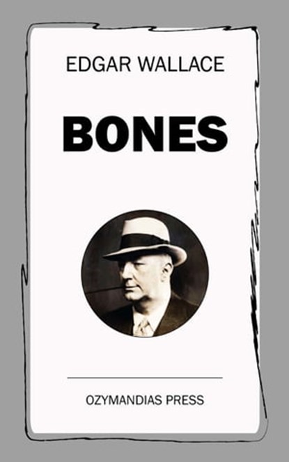 Bones, Edgar Wallace - Ebook - 9781531277116