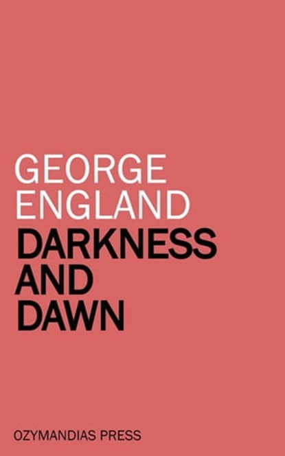 Darkness and Dawn, George England - Ebook - 9781531277147