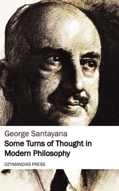 Some Turns of Thought in Modern Philosophy, George Santayana - Ebook - 9781531280338