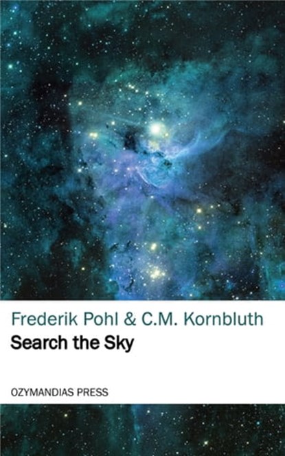 Search the Sky, Frederik Pohl ; C. M. Kornbluth - Ebook - 9781531282202