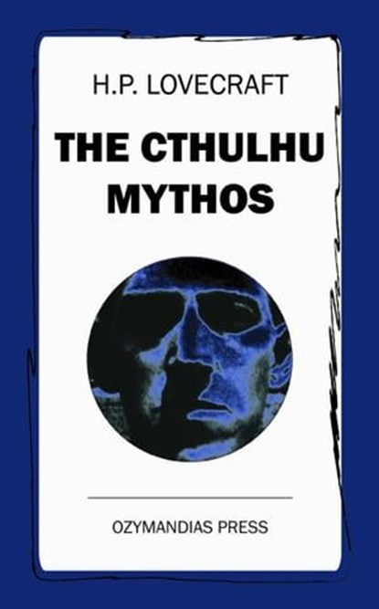 The Cthulhu Mythos, H. P. Lovecraft - Ebook - 9781531284367