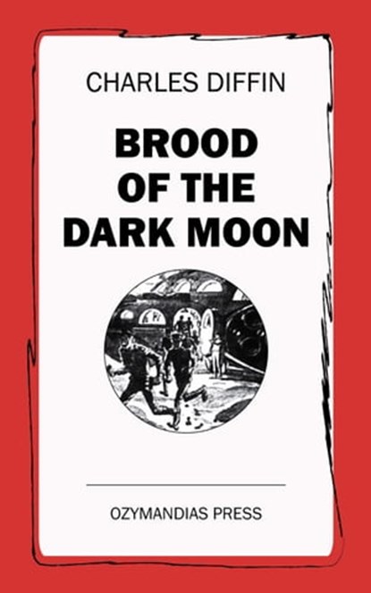 Brood of the Dark Moon, Charles Diffin - Ebook - 9781531286101