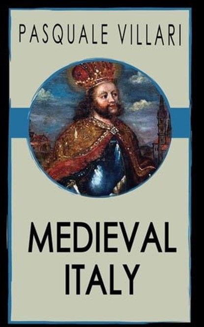 Medieval Italy, Pasquale Villari - Ebook - 9781531286170