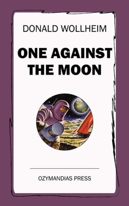 One Against the Moon, Donald Wollheim - Ebook - 9781531286743
