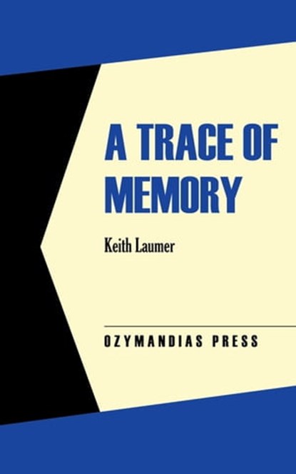 A Trace of Memory, Keith Laumer - Ebook - 9781531288914