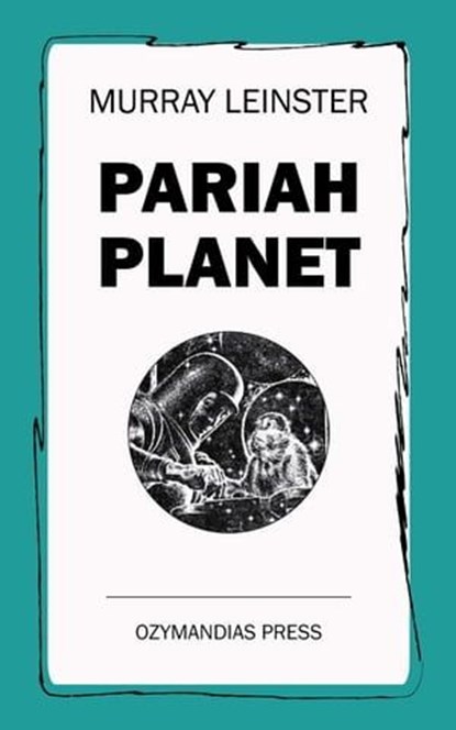 Pariah Planet, Murray Leinster - Ebook - 9781531289379