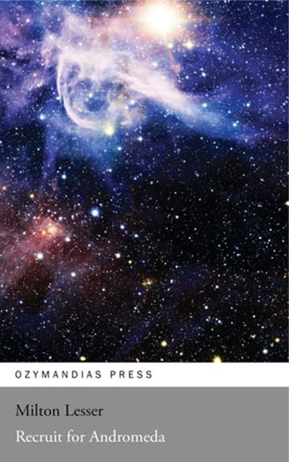 Recruit for Andromeda, Milton Lesser - Ebook - 9781531290962