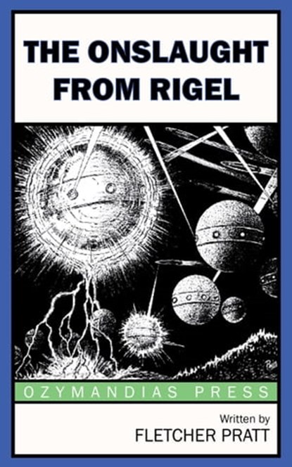 The Onslaught from Rigel, Fletcher Pratt - Ebook - 9781531291976