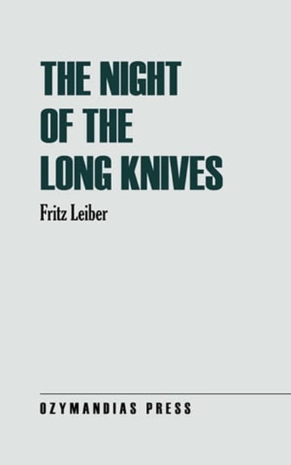 The Night of the Long Knives, Fritz Leiber - Ebook - 9781531291983