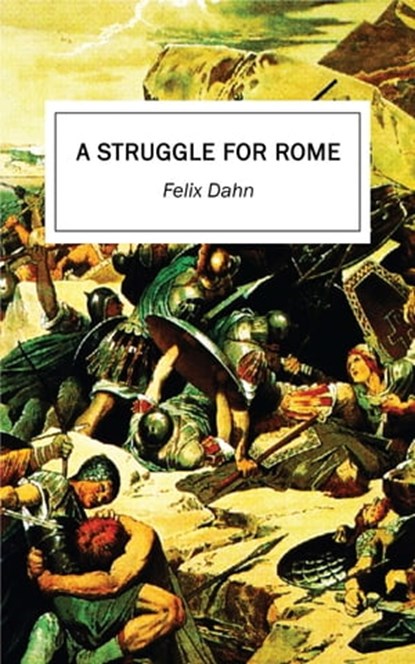 A Struggle for Rome, Felix Dahn - Ebook - 9781531293352