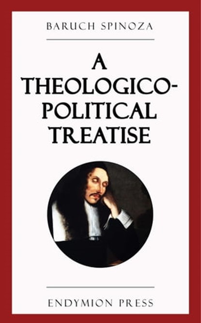 A Theologico-Political Treatise, Baruch Spinoza - Ebook - 9781531294687