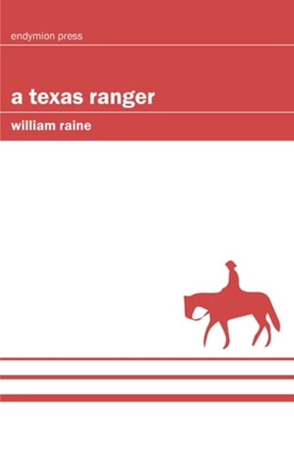 A Texas Ranger, William Raine - Ebook - 9781531295356